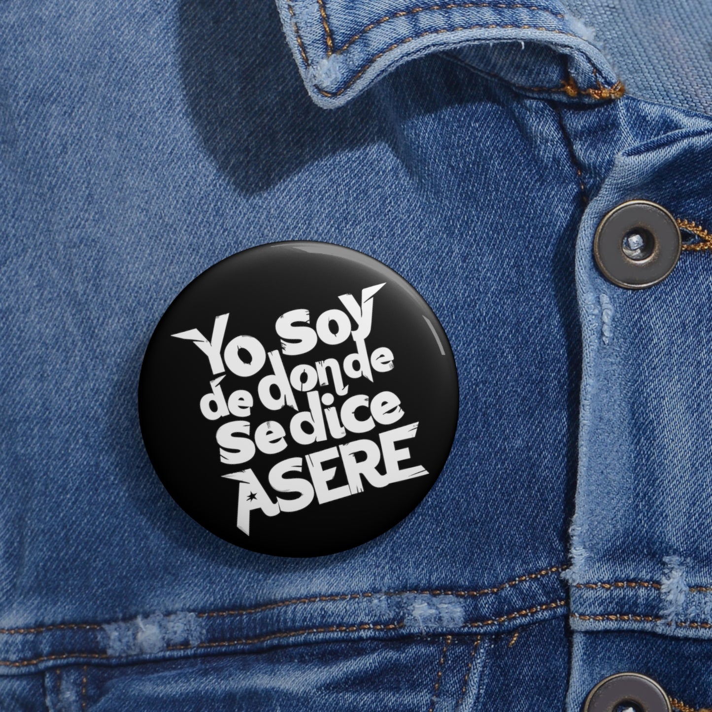 Yo soy de donde se dice asere - Pin Button