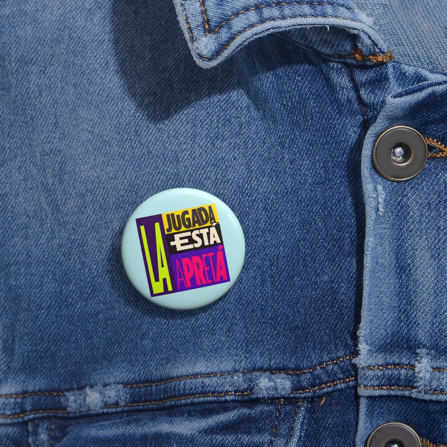 La jugada está apretá' - Pin Button