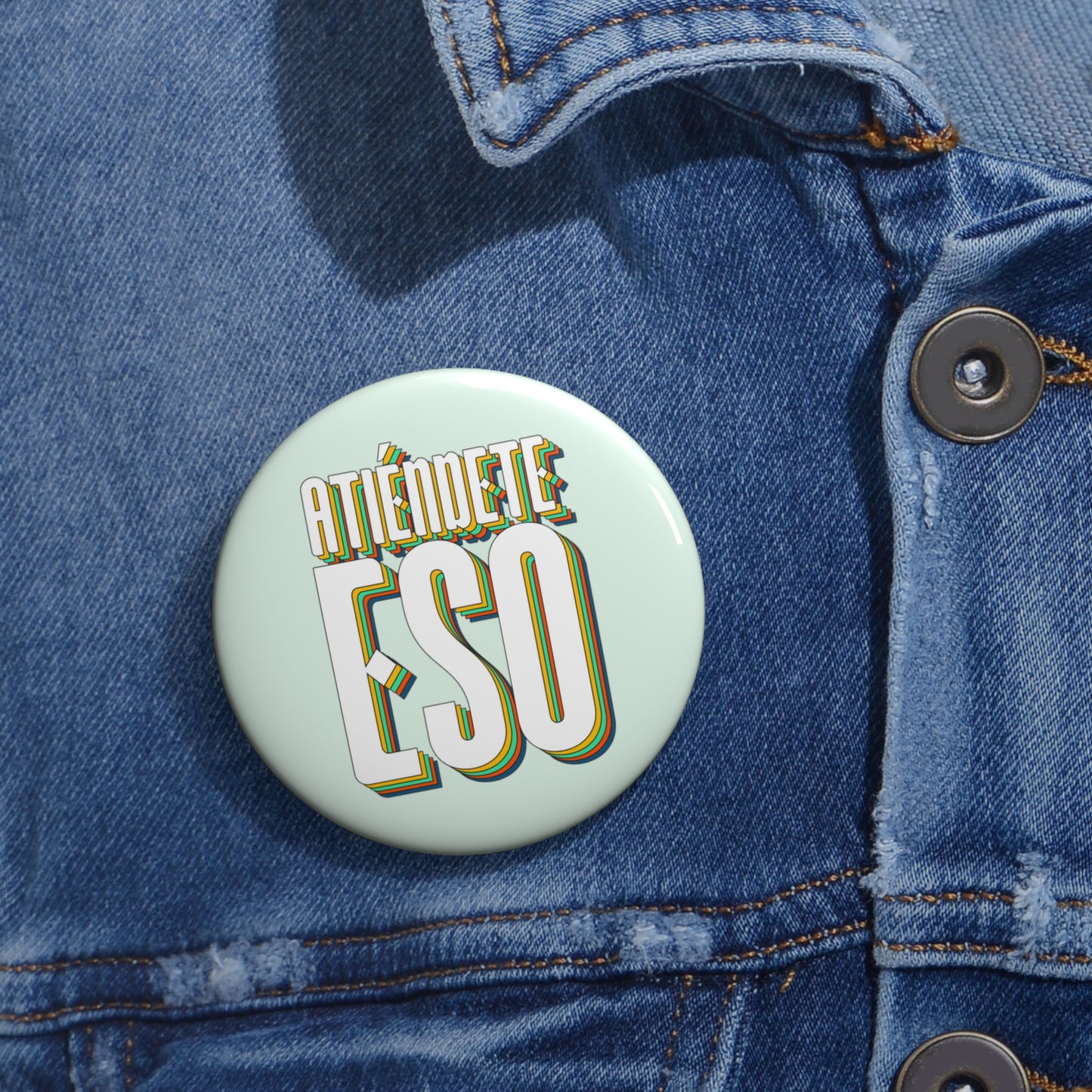 Atiéndete eso - Pin Button