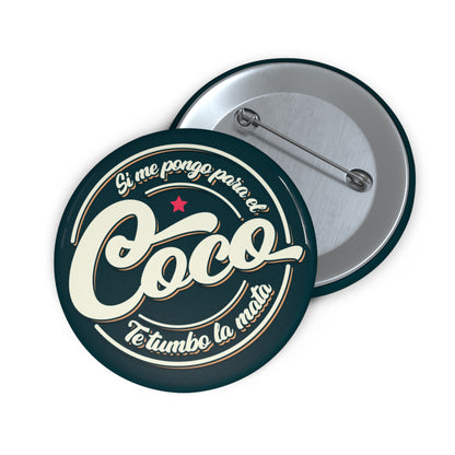 Si me pongo para el coco te tumbo la mata - Pin Button