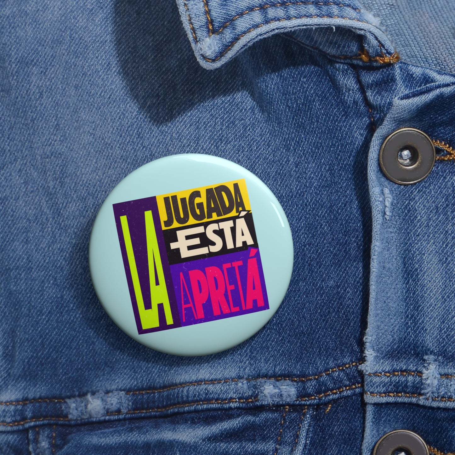 La jugada está apretá' - Pin Button