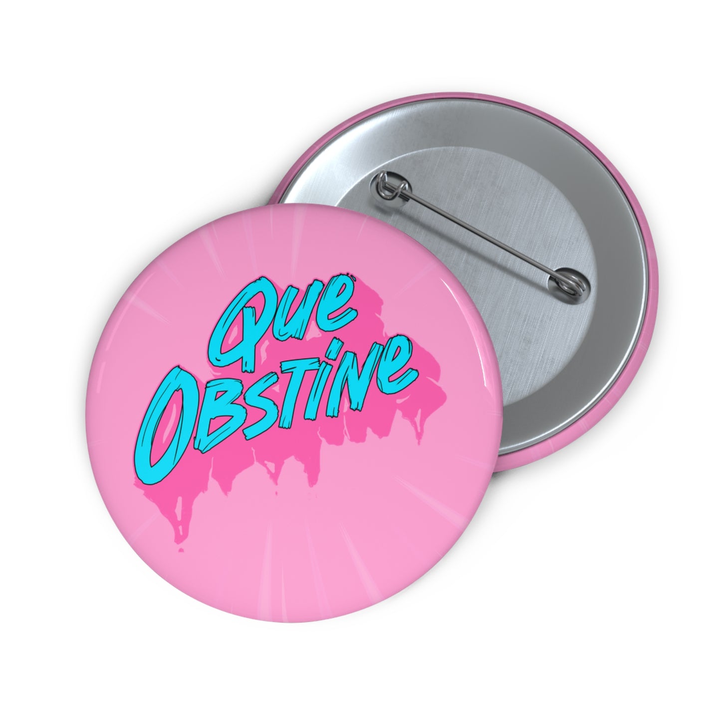 Que obstine - Pin Button