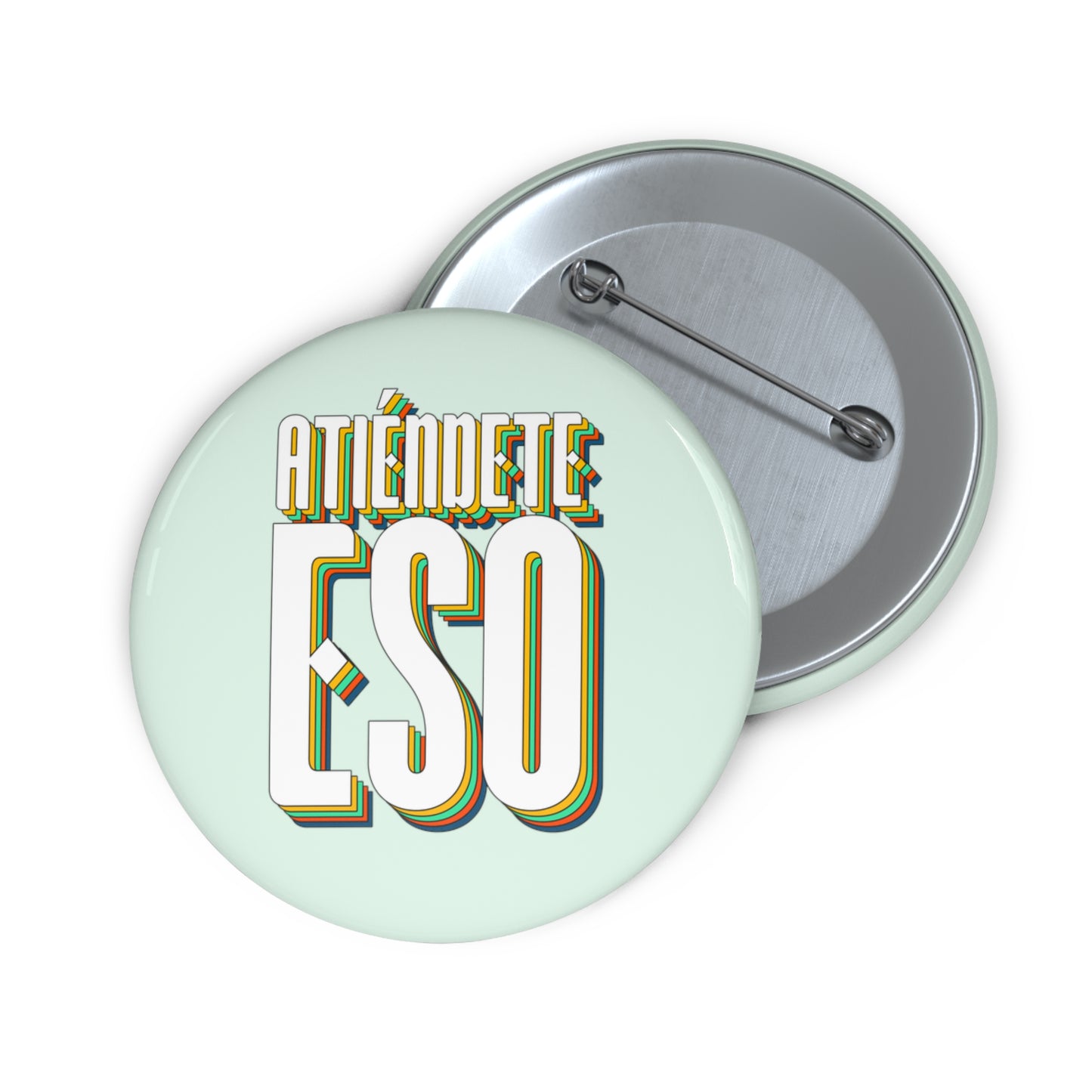 Atiéndete eso - Pin Button