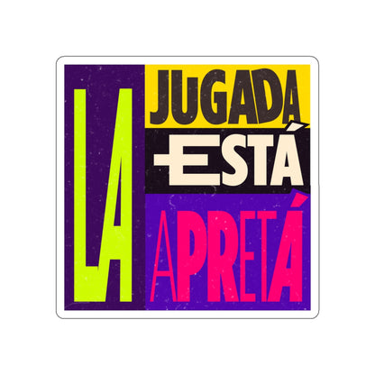 La jugada está apretá' -  Sticker