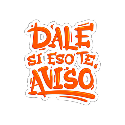 Dale si eso te aviso -  Sticker