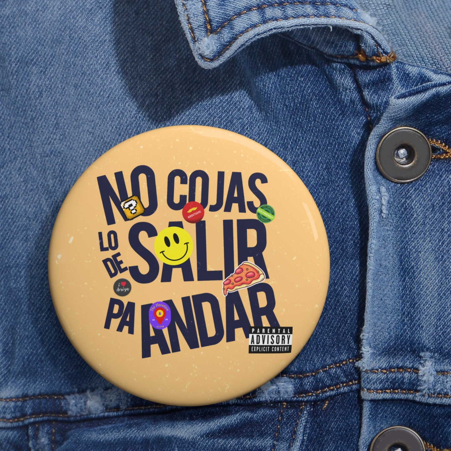 No cojas lo de salir pa' andar - Pin Button