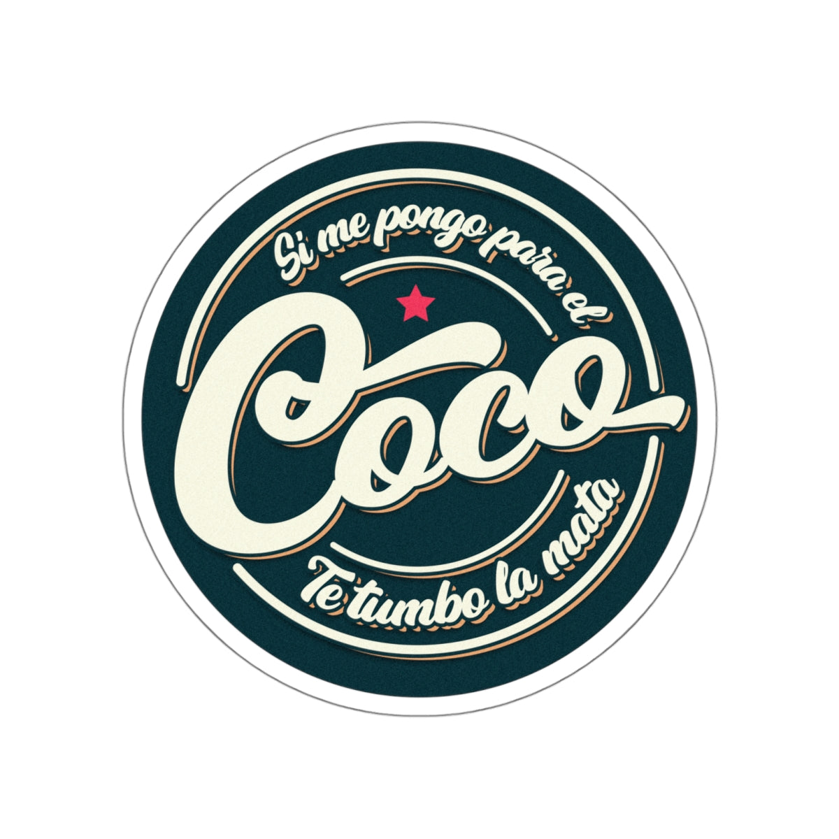 Si me pongo para el coco -  Sticker