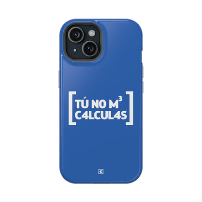 Tu no me calculas - MagSafe Tough Case