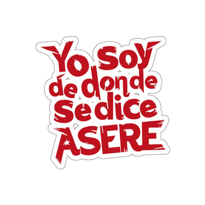 Yo soy de donde se dice Asere -  Sticker