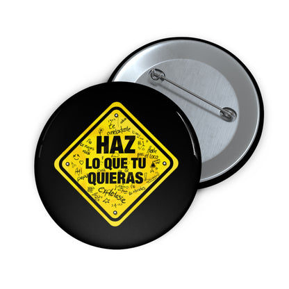 Haz lo que tu quieras - Pin Button