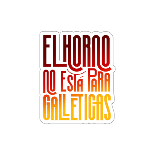 El horno no está para galleticas -  Sticker