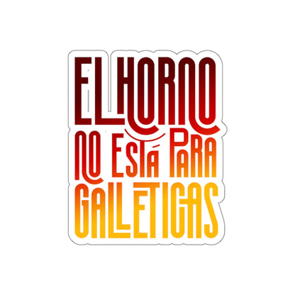 El horno no está para galleticas -  Sticker