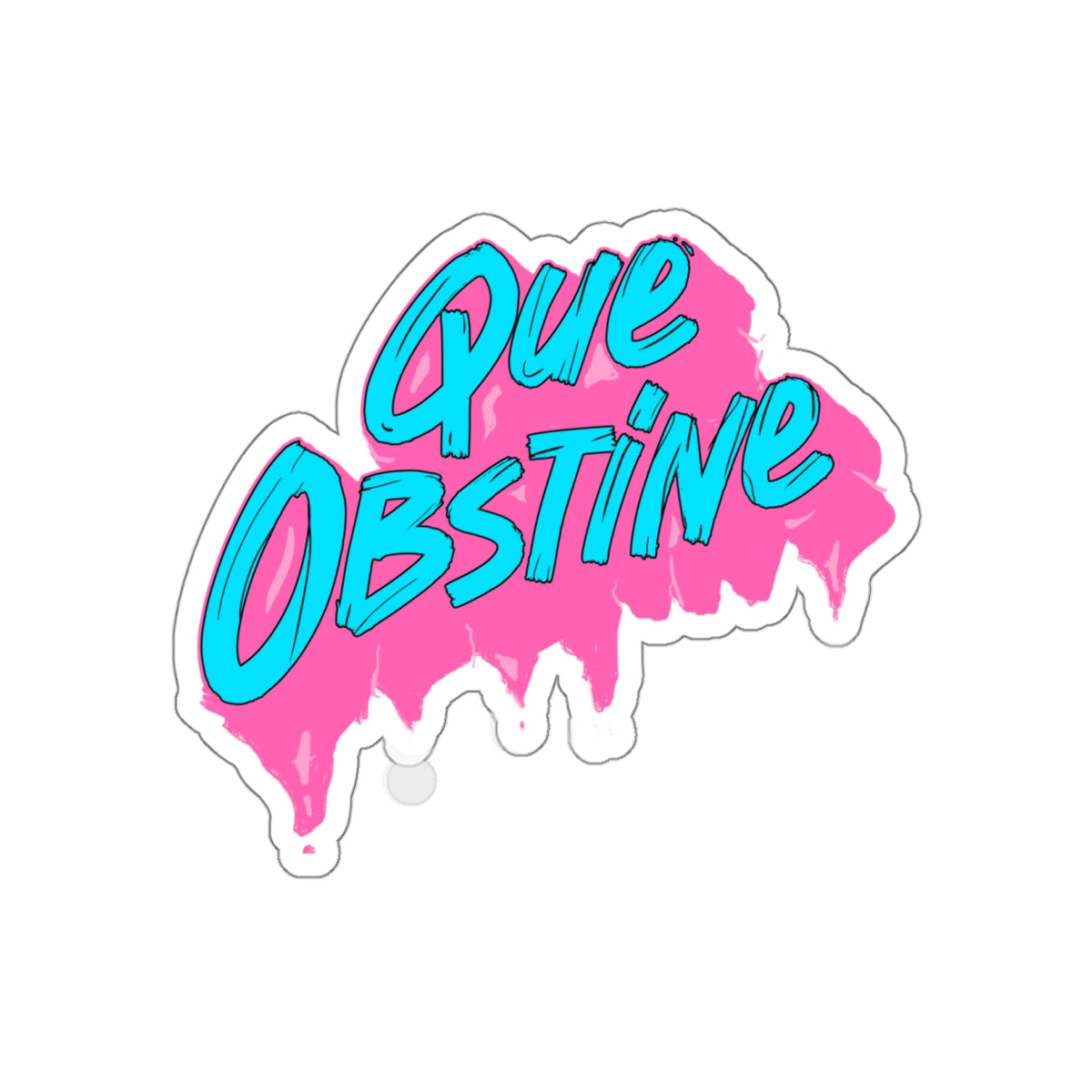 Que obstine -  Sticker