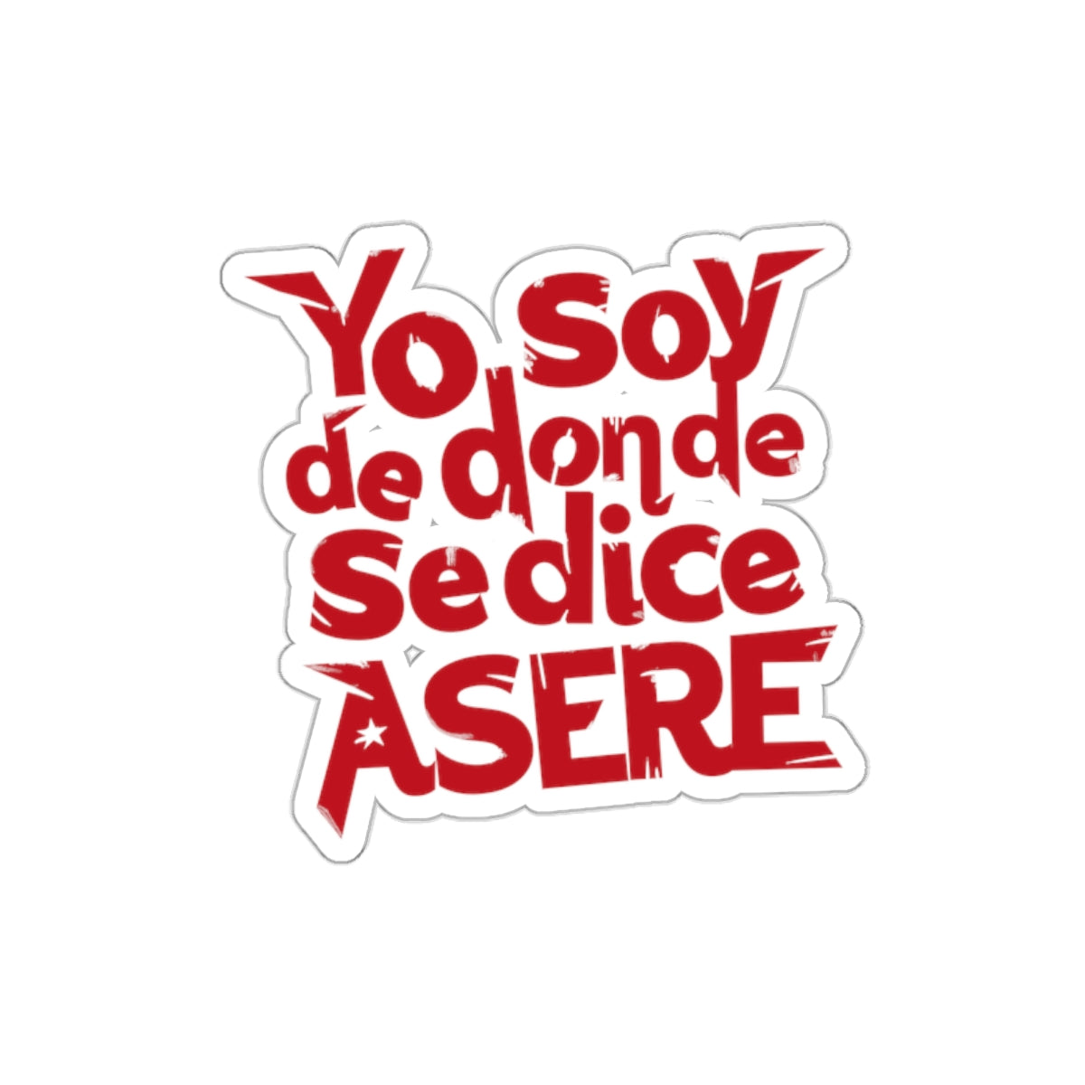 Yo soy de donde se dice Asere -  Sticker