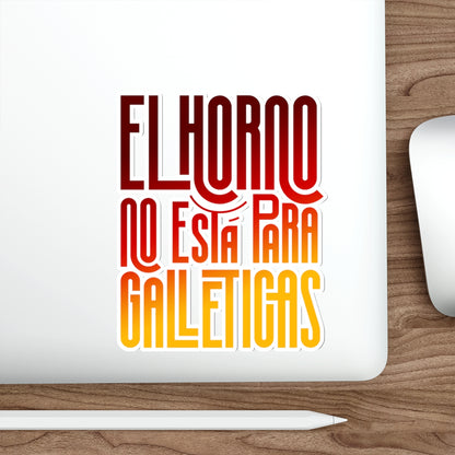 El horno no está para galleticas -  Sticker