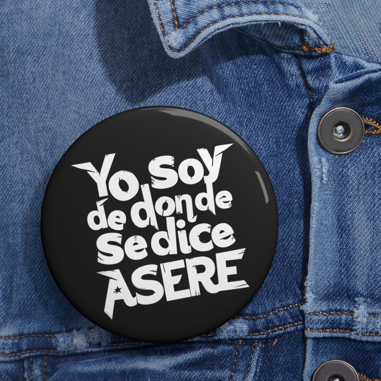 Yo soy de donde se dice asere - Pin Button