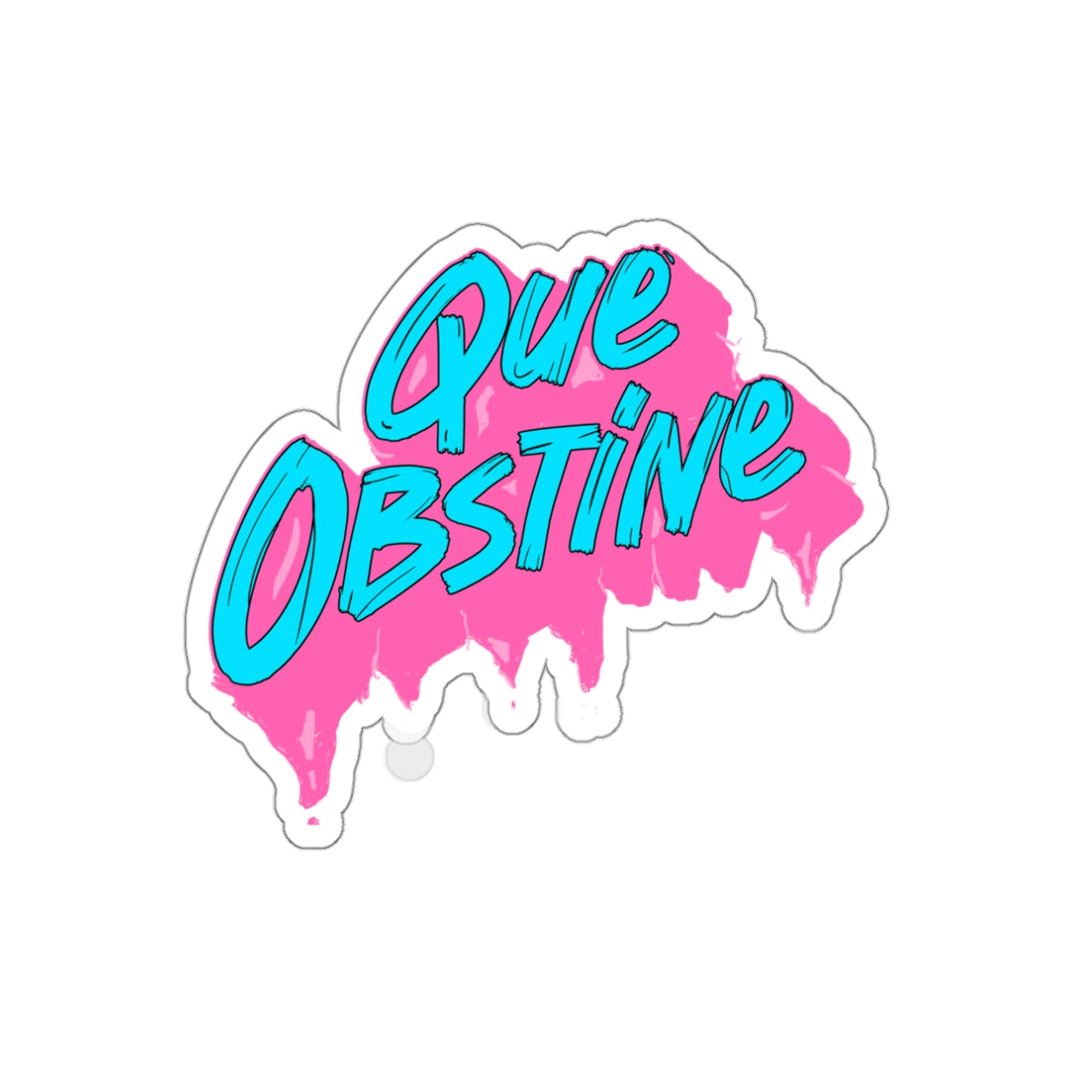 Que obstine -  Sticker