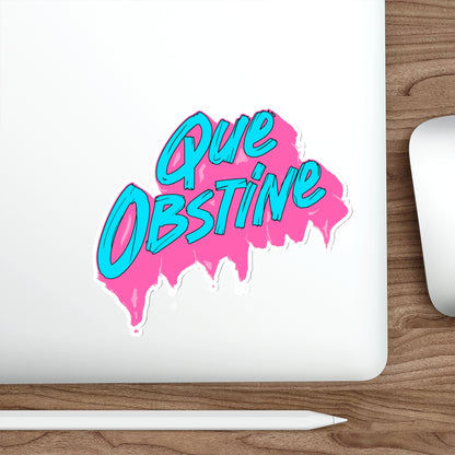 Que obstine -  Sticker