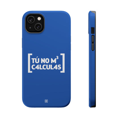 Tu no me calculas - MagSafe Tough Case