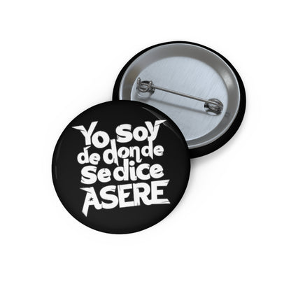 Yo soy de donde se dice asere - Pin Button