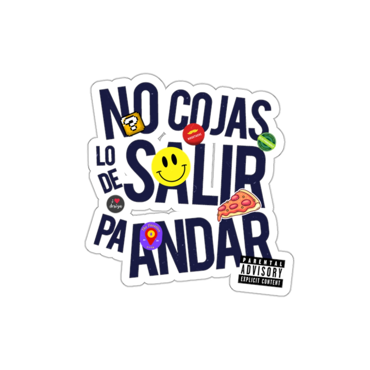 No cojas lo de salir pa' andar -  Sticker