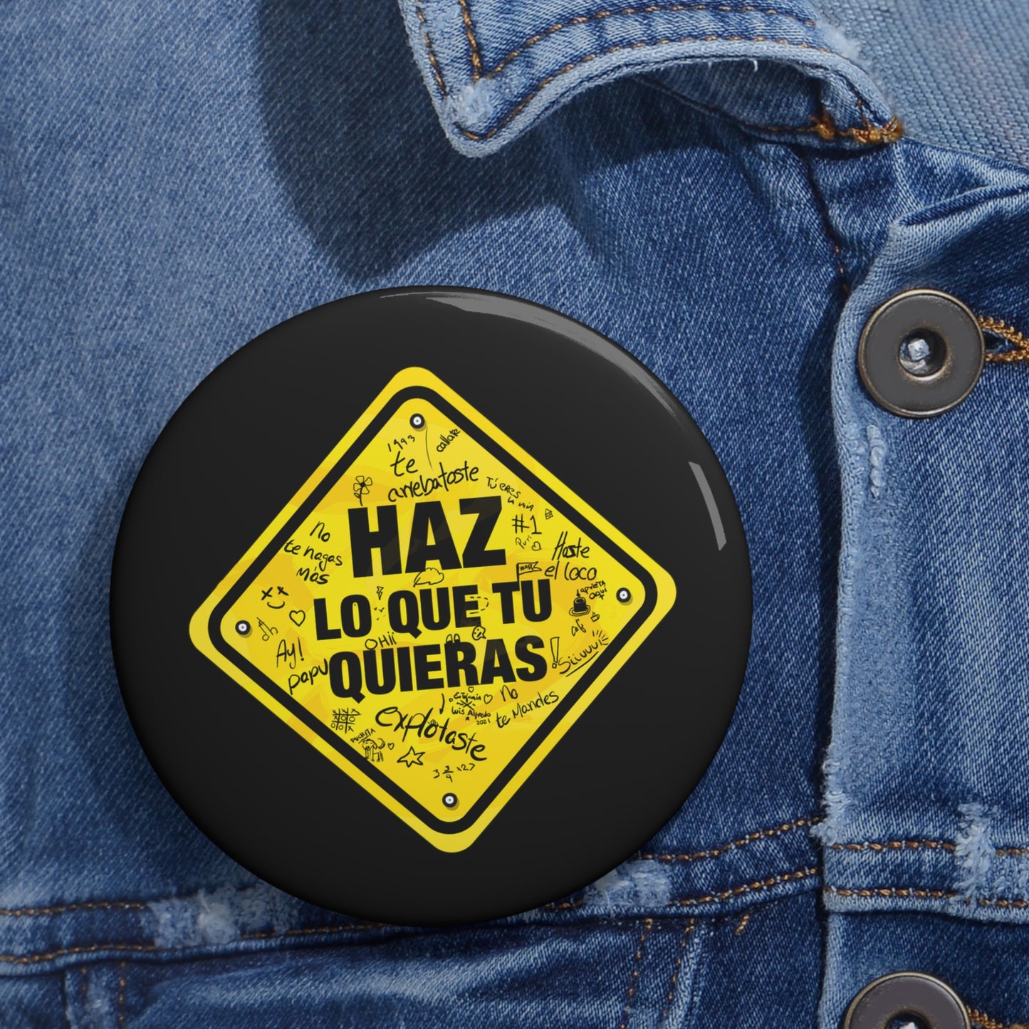 Haz lo que tu quieras - Pin Button