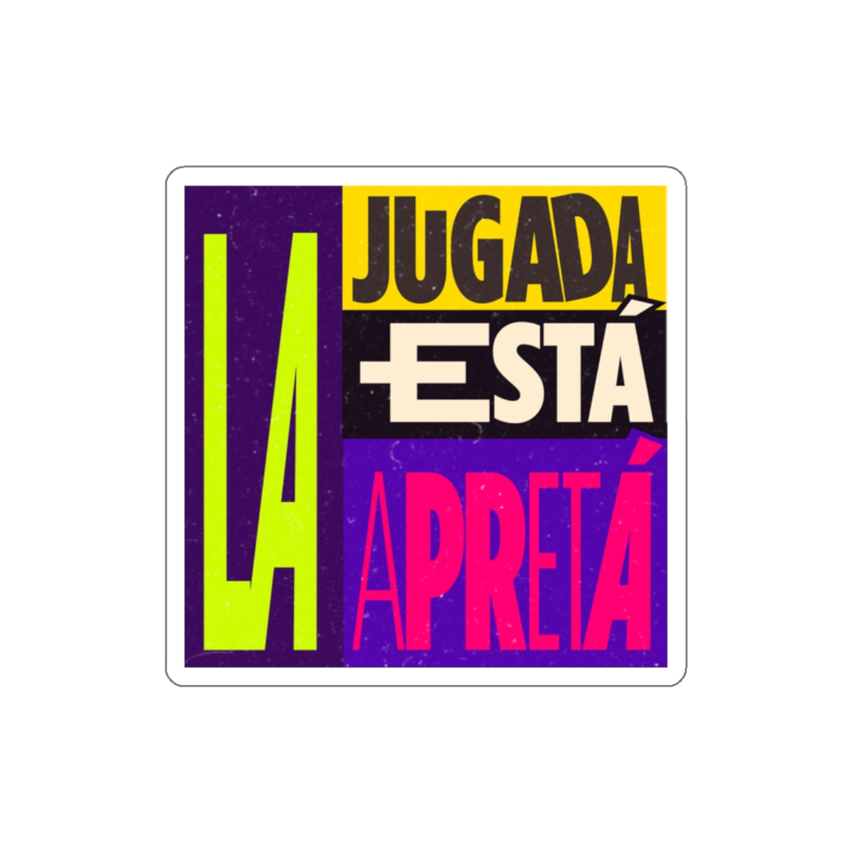 La jugada está apretá' -  Sticker