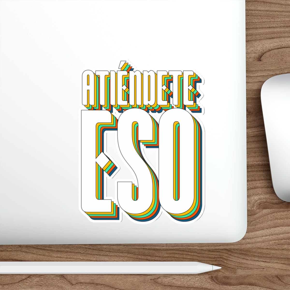 Atiendete eso -  Sticker