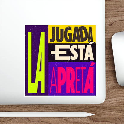 La jugada está apretá' -  Sticker