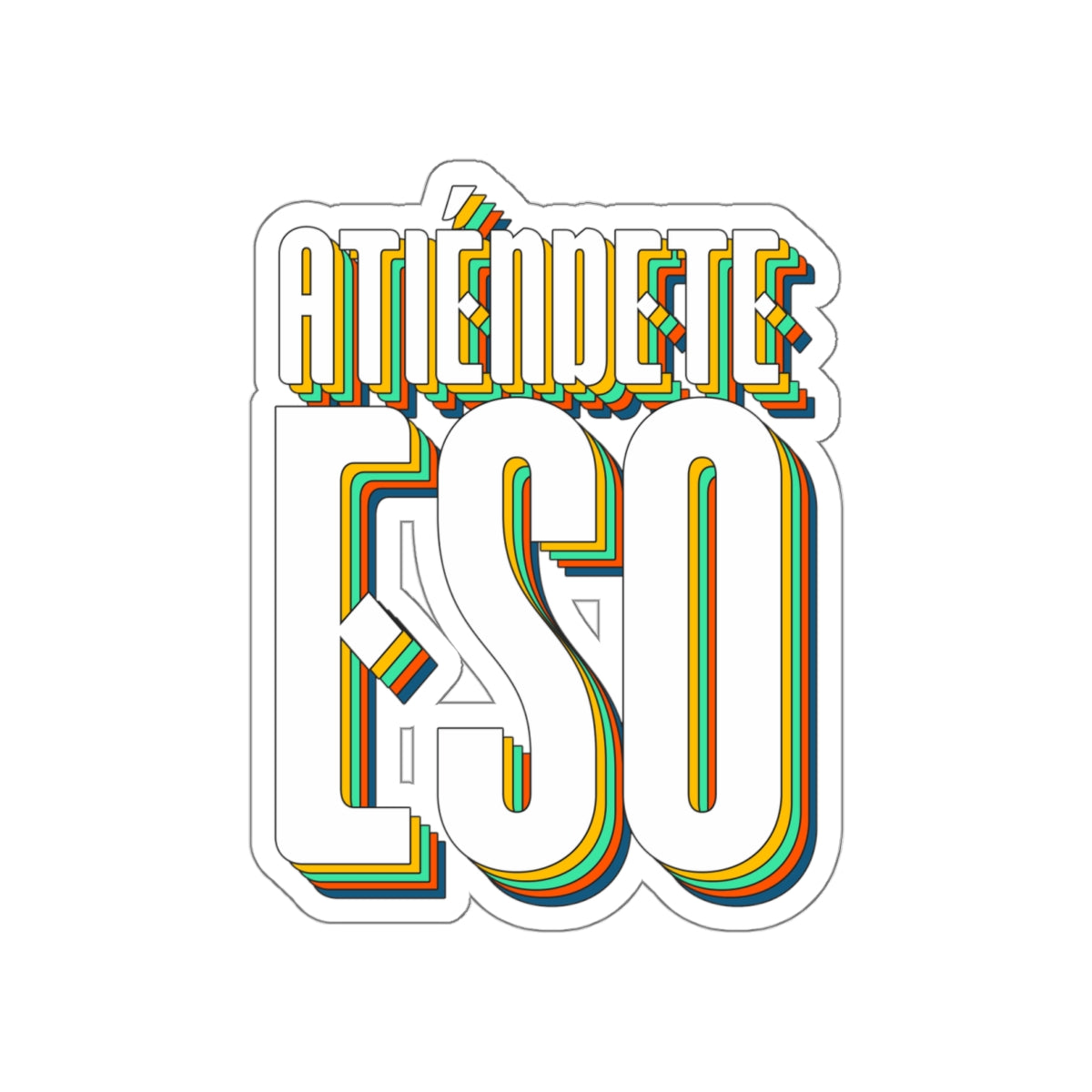 Atiendete eso -  Sticker