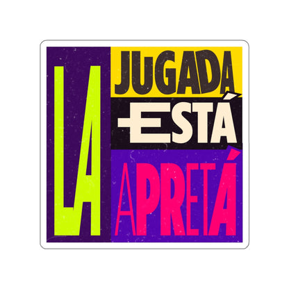 La jugada está apretá' -  Sticker