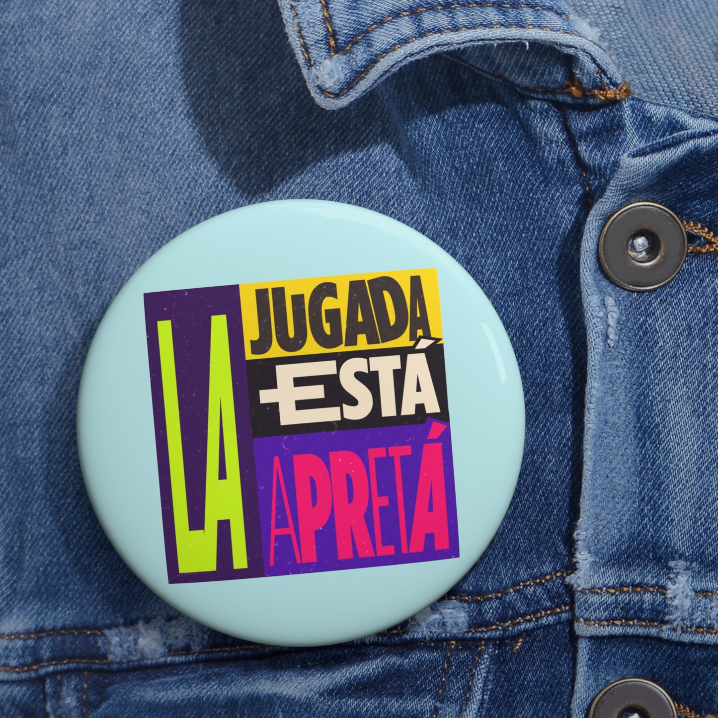 La jugada está apretá' - Pin Button