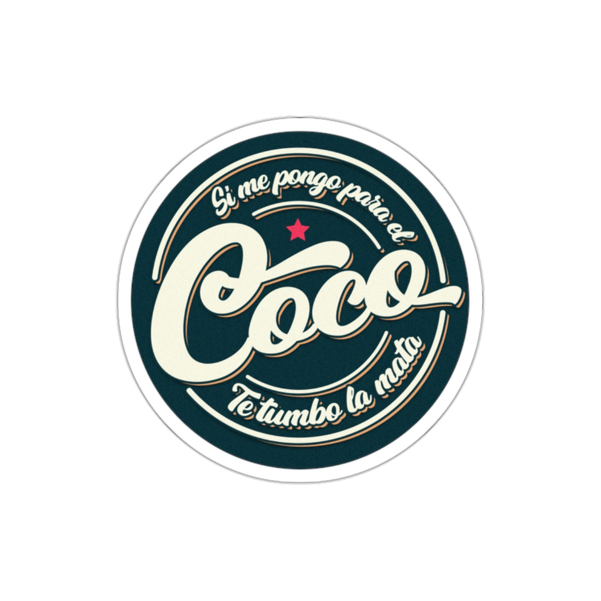 Si me pongo para el coco -  Sticker