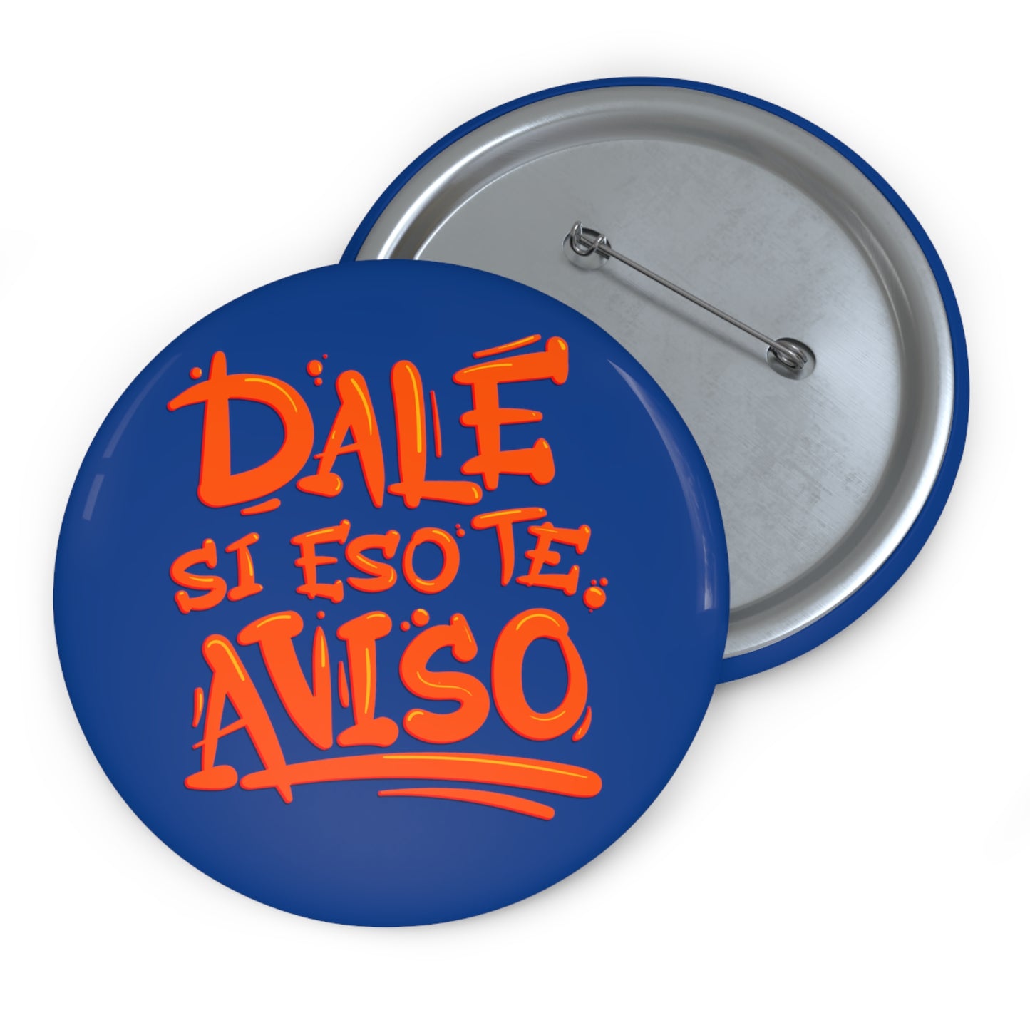 Dale si eso te aviso - Pin Button