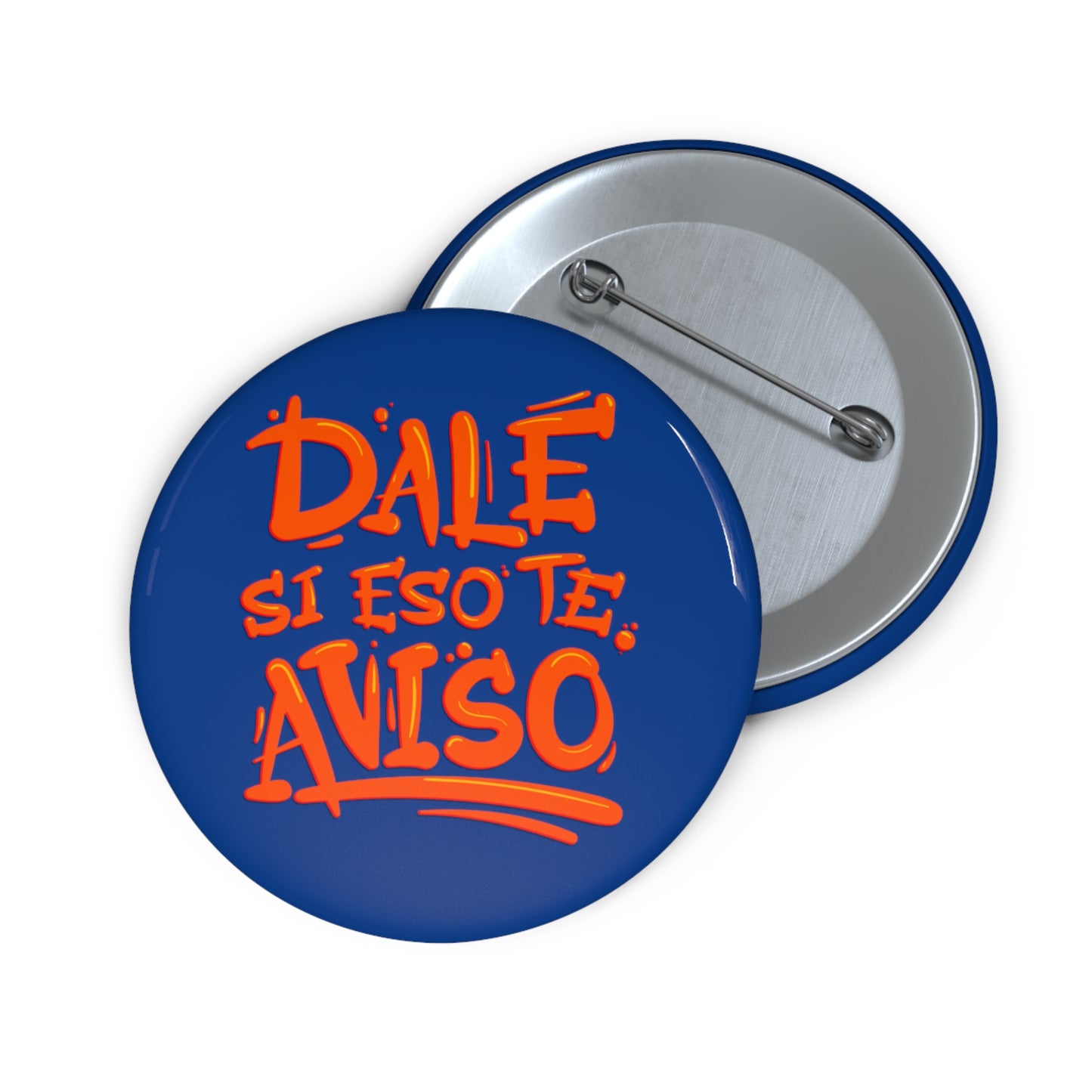 Dale si eso te aviso - Pin Button