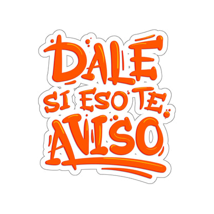 Dale si eso te aviso -  Sticker