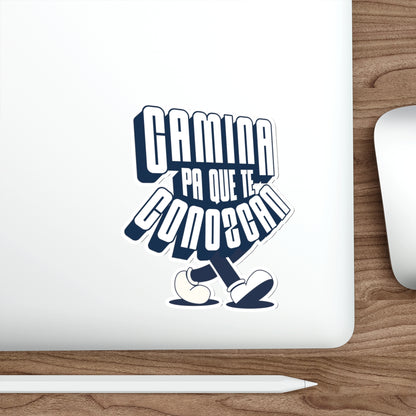 Camina pa' que te conozcan -  Sticker