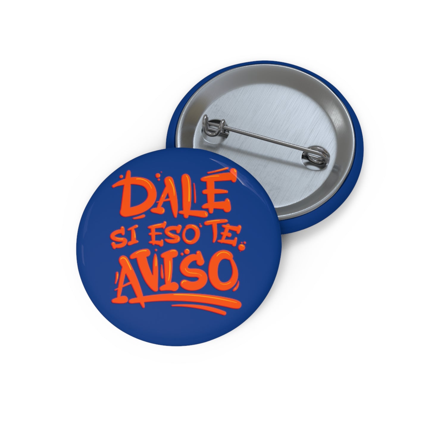 Dale si eso te aviso - Pin Button