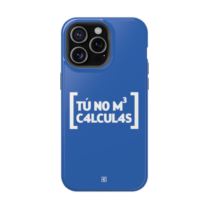 Tu no me calculas - MagSafe Tough Case