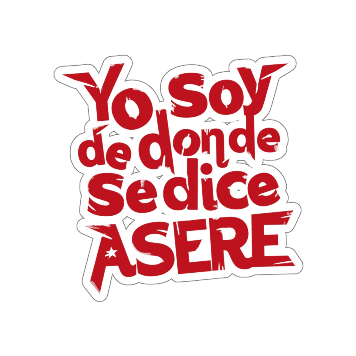 Yo soy de donde se dice Asere -  Sticker