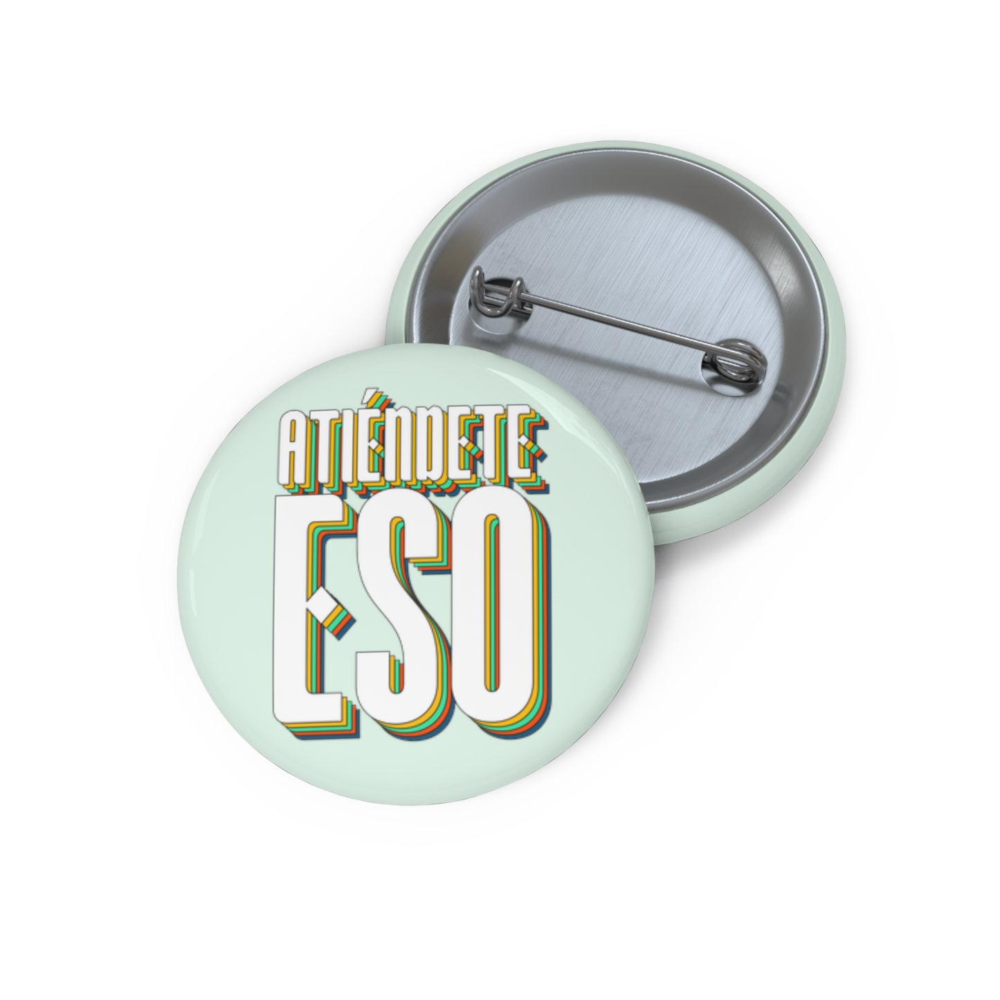 Atiéndete eso - Pin Button