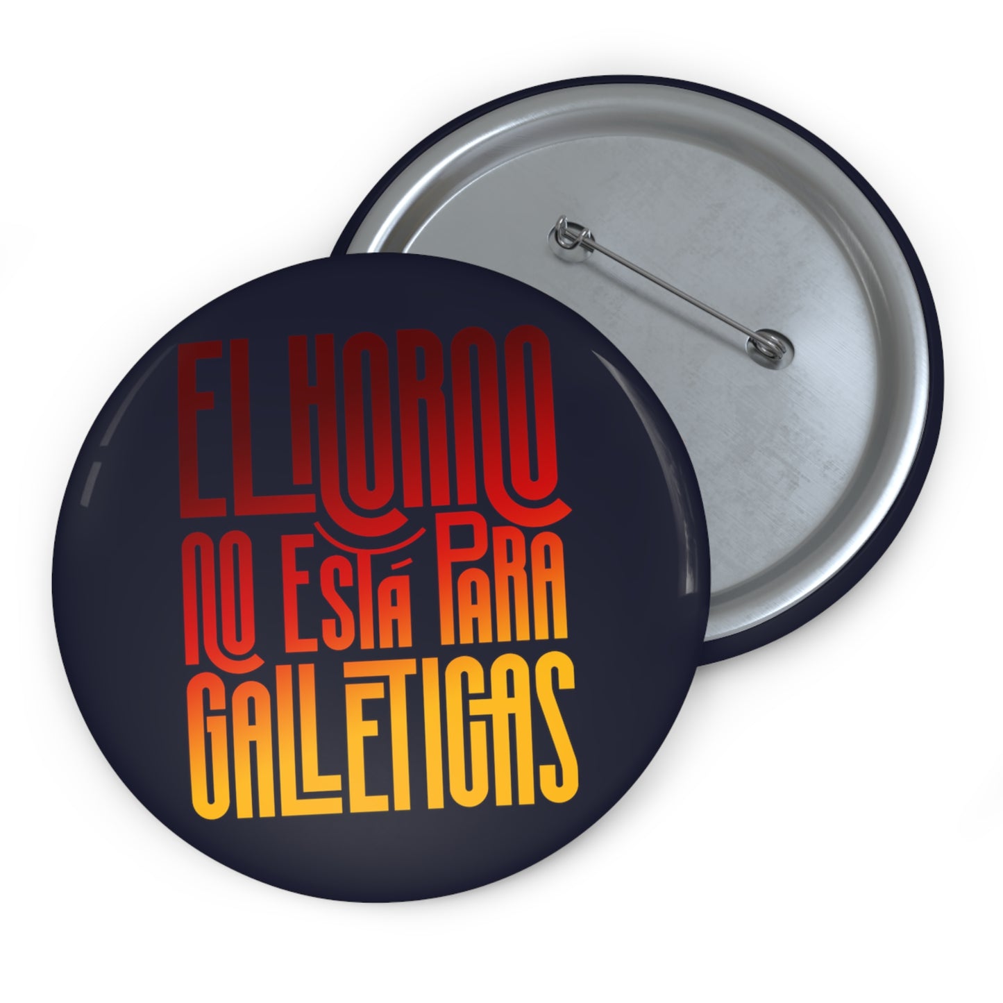 El horno no está para galleticas - Pin Button