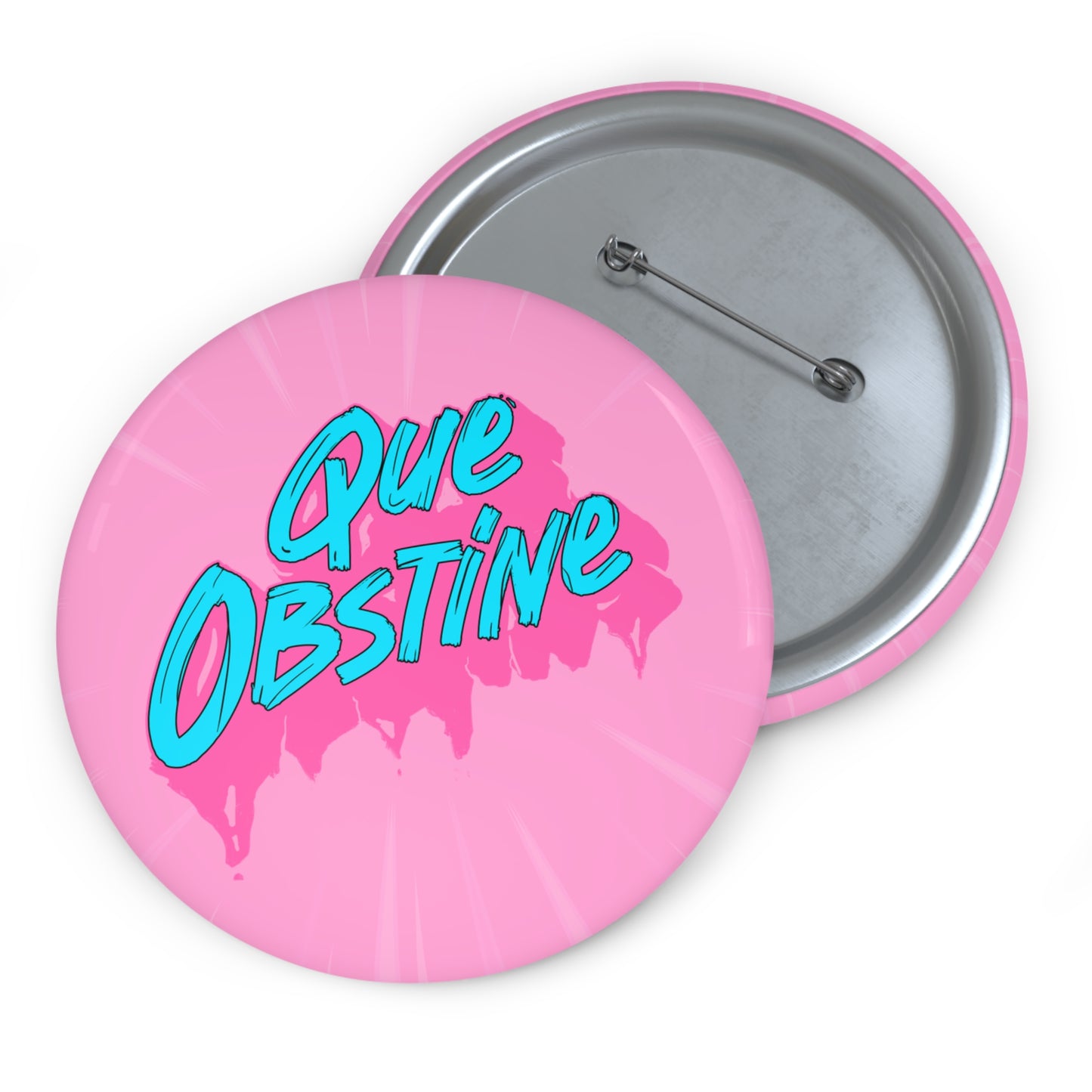 Que obstine - Pin Button