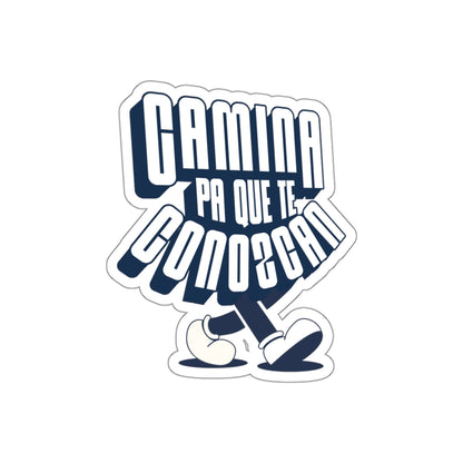 Camina pa' que te conozcan -  Sticker