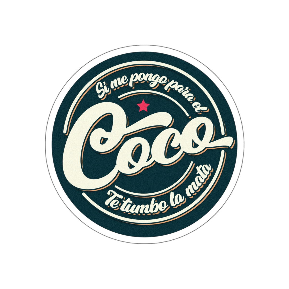 Si me pongo para el coco -  Sticker