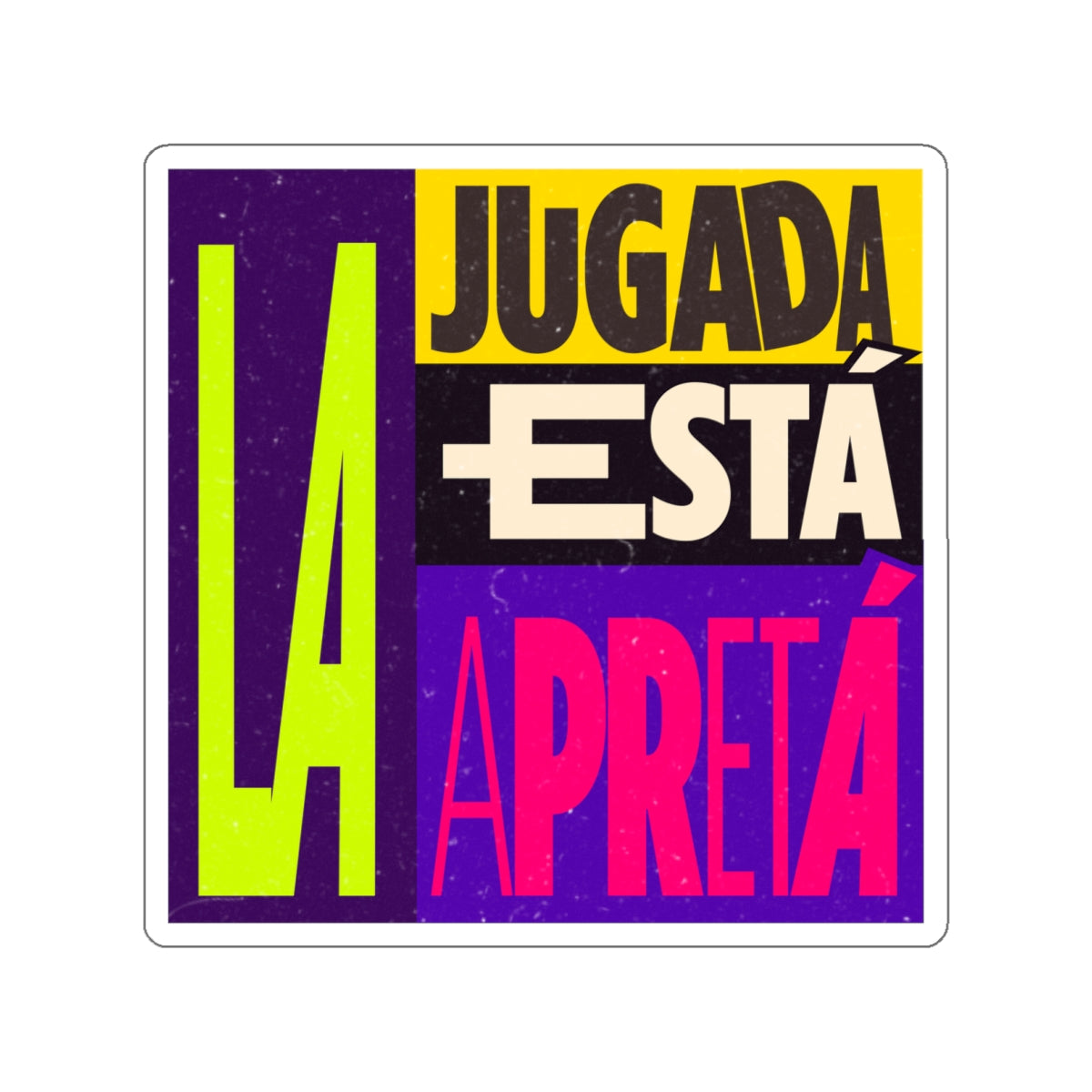 La jugada está apretá' -  Sticker