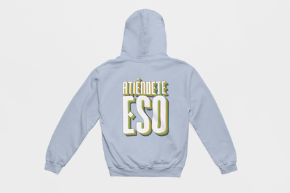 Atiéndete eso - Hoddie