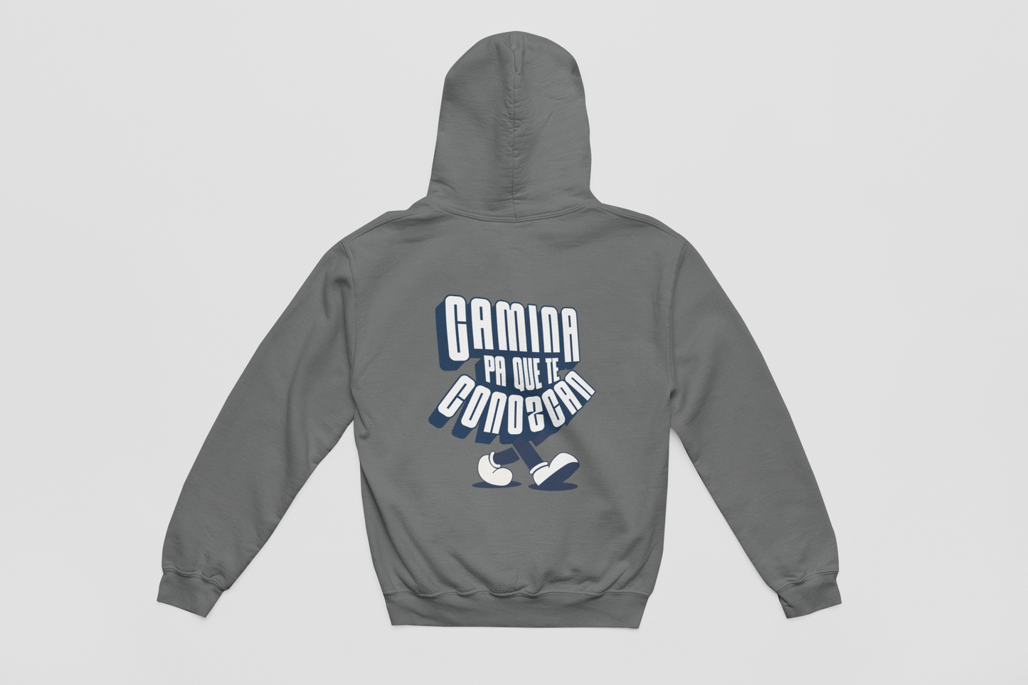 Camina pa' que te conozcan - Hoddie 