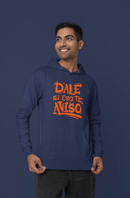 Dale si eso te aviso - Hoodie