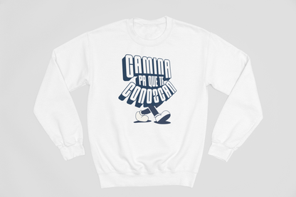 Camina pa que te conozcan - Sweatshirt